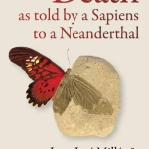 Death As Told by a Sapiens to a Neanderthal Death As Told by a Sapiens to a Neanderthal