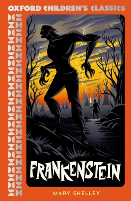 Oxford Children''s Classics: Frankenstein