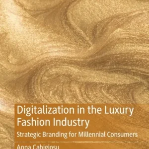 Digitalization in the Luxury Fashion Industry Digitalization in the Luxury Fashion Industry