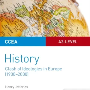 CCEA A2-level History Student Guide: Clash of Ideologies in Europe (1900-2000) CCEA A2-level History Student Guide: Clash of Ideologies in Europe (1900-2000)
