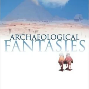 Archaeological Fantasies Archaeological Fantasies