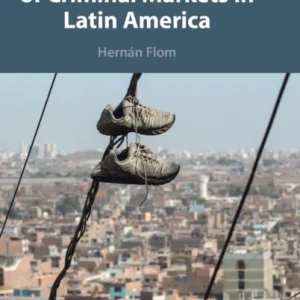 The Informal Regulation of Criminal Markets in Latin America