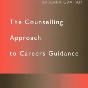 The Counselling Approach to Careers Guidance