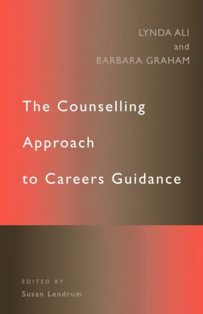 The Counselling Approach to Careers Guidance