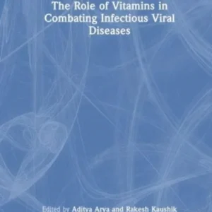 The Role of Vitamins in Combating Infectious Viral Diseases