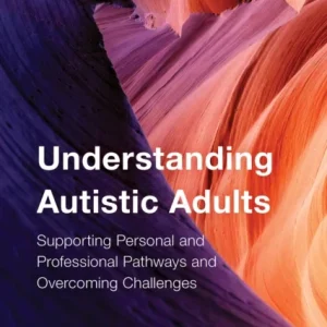 Understanding Autistic Adults Understanding Autistic Adults