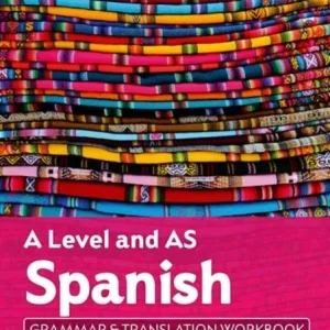 A Level and AS Spanish Grammar & Translation Workbook