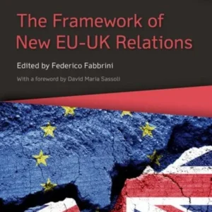 The Law & Politics of Brexit: Volume III The Law & Politics of Brexit: Volume III