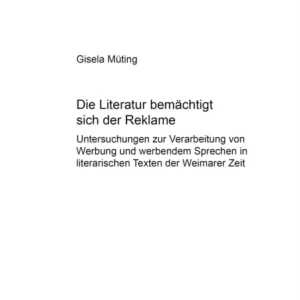 Die Literatur «bemaechtigt sich» der Reklame Die Literatur «bemaechtigt sich» der Reklame