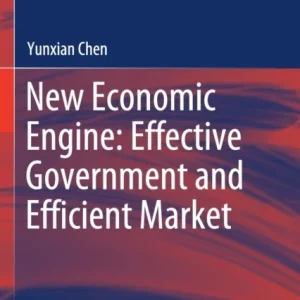 New Economic Engine: Effective Government and Efficient Market New Economic Engine: Effective Government and Efficient Market