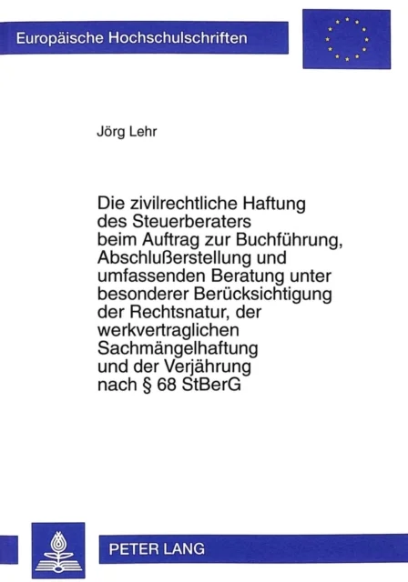 Die Zivilrechtliche Haftung Des Steuerberaters Beim Auftrag Zur Buchfuehrung, Abschlusserstellung Un