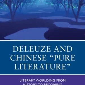 Deleuze and Chinese &laquo;Pure Literature&raquo;