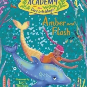 Mermaid Academy: Amber and Flash Mermaid Academy: Amber and Flash