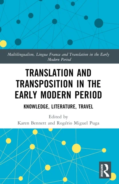 Translation and Transposition in the Early Modern Period