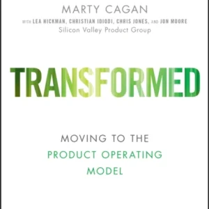 Transformed – Moving to the Product Operating Model Transformed – Moving to the Product Operating Model