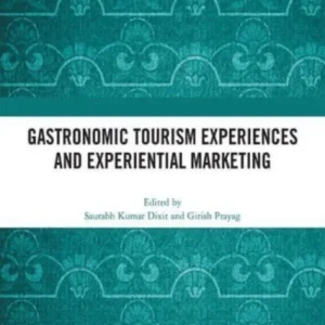 Gastronomic Tourism Experiences and Experiential Marketing Gastronomic Tourism Experiences and Experiential Marketing