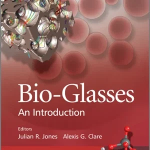 Bio–Glasses – An Introduction Bio–Glasses – An Introduction