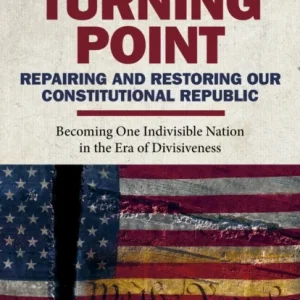American Turning Point – Repairing and Restoring – Becoming One Indivisible Nation in the Era of Div American Turning Point – Repairing and Restoring – Becoming One Indivisible Nation in the Era of Div