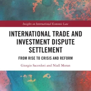 International Trade and Investment Dispute Settlement