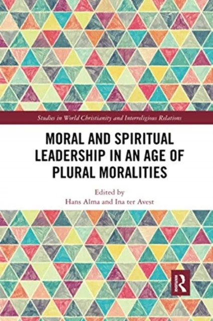 Moral and Spiritual Leadership in an Age of Plural Moralities