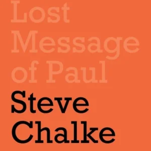 The Lost Message of Paul – Has the Church misunderstood the Apostle Paul? The Lost Message of Paul – Has the Church misunderstood the Apostle Paul?