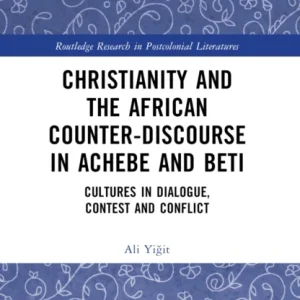 Christianity and the African Counter-Discourse in Achebe and Beti