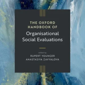 The Oxford Handbook of Organisational Social Evaluations The Oxford Handbook of Organisational Social Evaluations