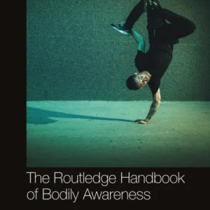 The Routledge Handbook of Bodily Awareness