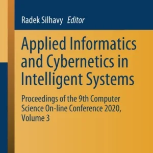 Applied Informatics and Cybernetics in Intelligent Systems Applied Informatics and Cybernetics in Intelligent Systems