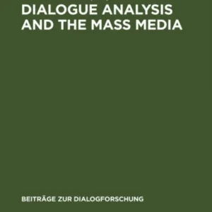 Dialogue Analysis and the Mass Media Dialogue Analysis and the Mass Media