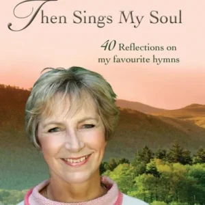 Then Sings My Soul