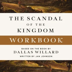 The Scandal of the Kingdom Workbook The Scandal of the Kingdom Workbook