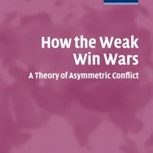 How the Weak Win Wars How the Weak Win Wars