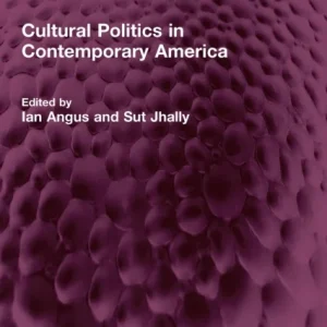 Cultural Politics in Contemporary America Cultural Politics in Contemporary America
