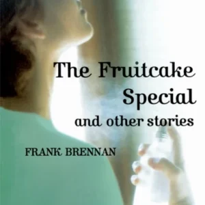 Fruitcake Special and Other Stories Fruitcake Special and Other Stories