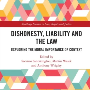 Dishonesty, Liability and the Law Dishonesty, Liability and the Law