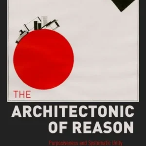The Architectonic of Reason