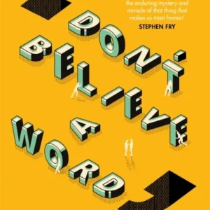 Don»t Believe A Word Don»t Believe A Word