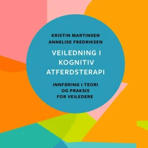 Veiledning i kognitiv atferdsterapi Veiledning i kognitiv atferdsterapi