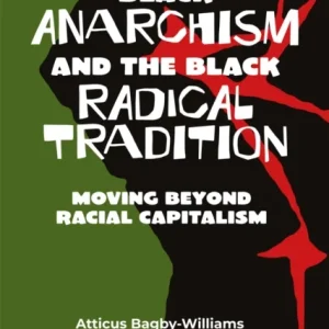 Black Anarchism and the Black Radical Tradition