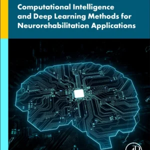 Computational Intelligence and Deep Learning Methods for Neuro-rehabilitation Applications