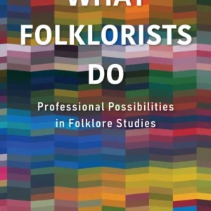 What Folklorists Do