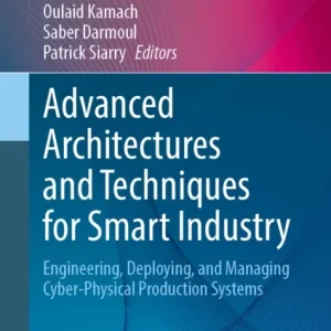 Advanced Architectures and Techniques for Smart Industry