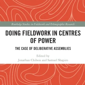 Doing Fieldwork in Centres of Power