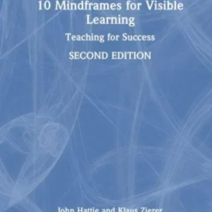 10 Mindframes for Visible Learning