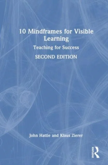 10 Mindframes for Visible Learning
