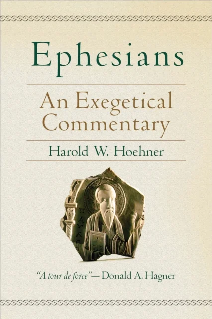 Ephesians ¿ An Exegetical Commentary