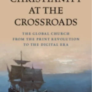 Christianity at the Crossroads Christianity at the Crossroads