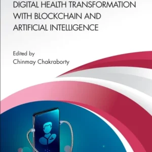 Digital Health Transformation with Blockchain and Artificial Intelligence Digital Health Transformation with Blockchain and Artificial Intelligence
