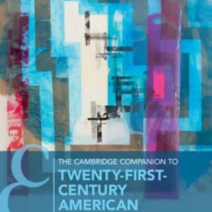 The Cambridge Companion to Twenty-First Century American Fiction The Cambridge Companion to Twenty-First Century American Fiction